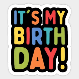 It'S My Birthday Men Women Girls And Boys Birthday Sticker